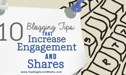 10 blogging tips that increase shares & engagement